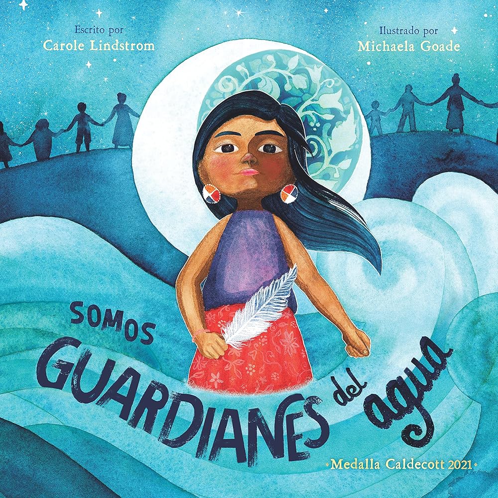 Somos guardianes del agua (We Are Water Protectors) (Spanish Edition) cover image