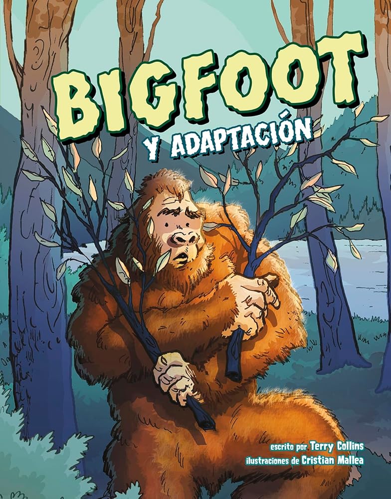 Bigfoot y adaptación (Ciencias monstruosas) (Spanish Edition) (Ciencias monstruosas / Monster Science) cover image