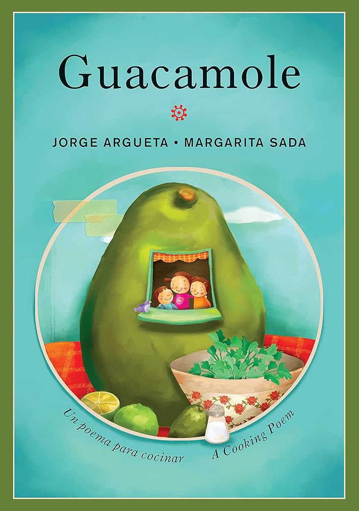 Guacamole: Un poema para cocinar / A Cooking Poem (Bilingual Cooking Poems) (Spanish Edition) cover image