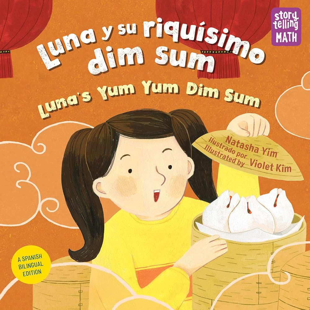 Luna y su riquísimo dim sum / Luna's Yum Yum Dim Sum (Spanish Bilingual Edition) (Storytelling Math) cover image