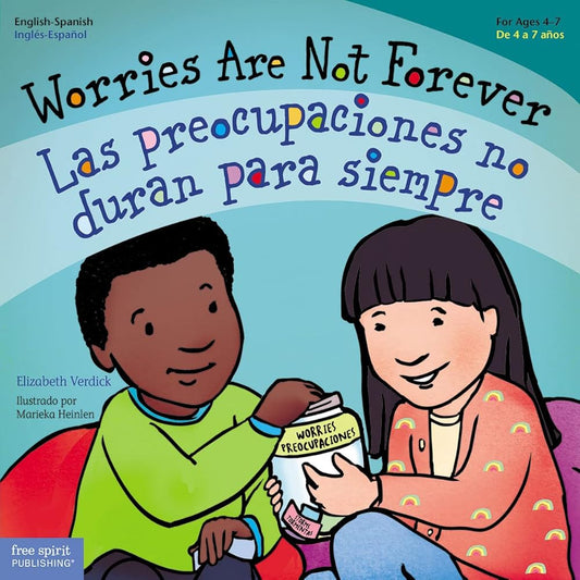 Worries Are Not Forever / Las preocupaciones no duran para siempre (Best Behavior®) (Spanish and English Edition) cover image