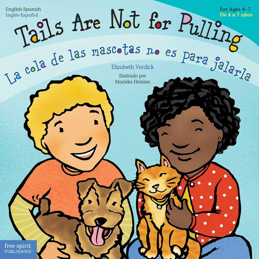 Tails Are Not for Pulling / La cola de las mascotas no es para jalarla (Best Behavior®) (Spanish and English Edition) cover image