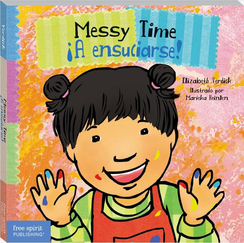 Messy Time / ¡A ensuciarse! (Toddler Tools® Board Books) (Spanish and English Edition) cover image