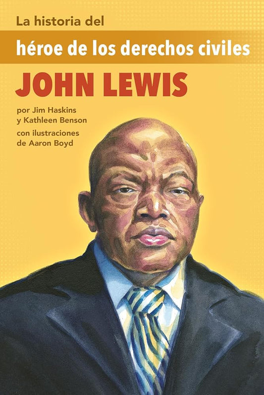 La historia del héroe de los derechos civiles John Lewis: (The Story of Civil Rights Hero John Lewis) (Spanish Edition) cover image