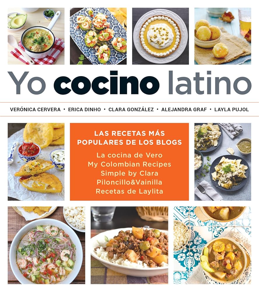 Yo cocino latino: Las mejores recetas de cinco populares blogs de cocina hispana / I Cook Latin Food: The Best Recipes from 5 Popular Hispanic Cooking Bl (Spanish Edition) cover image