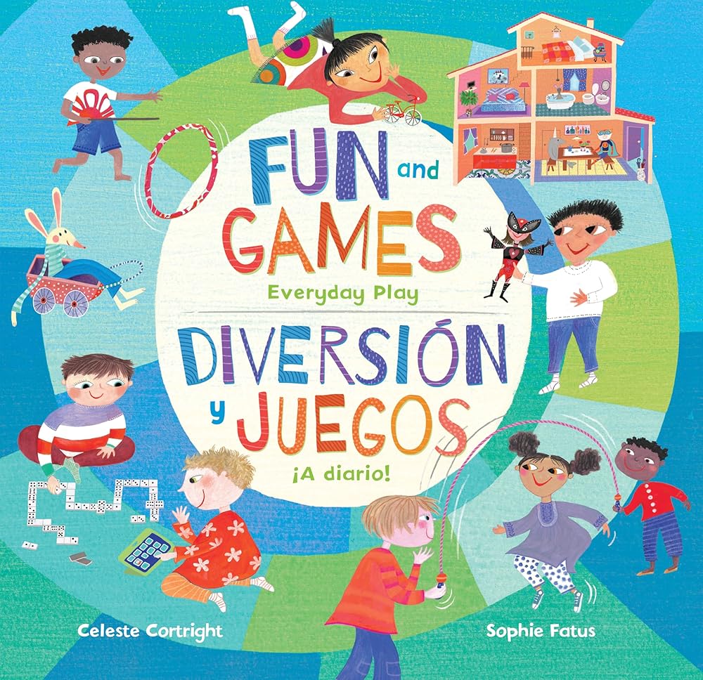 Fun & Games (Bilingual Spanish & English): Everyday Play (Spanish and English Edition) cover image