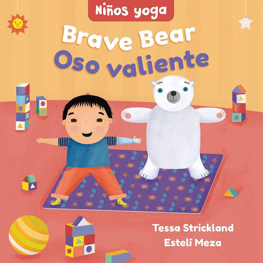 Yoga Tots: Brave Bear / Niños yoga: Oso valiente (English and Spanish Edition) cover image