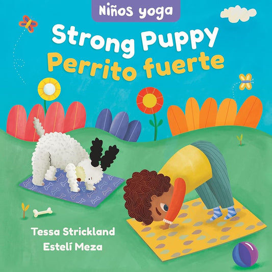 Yoga Tots: Strong Puppy / Niños yoga: Perrito fuerte (English and Spanish Edition) cover image