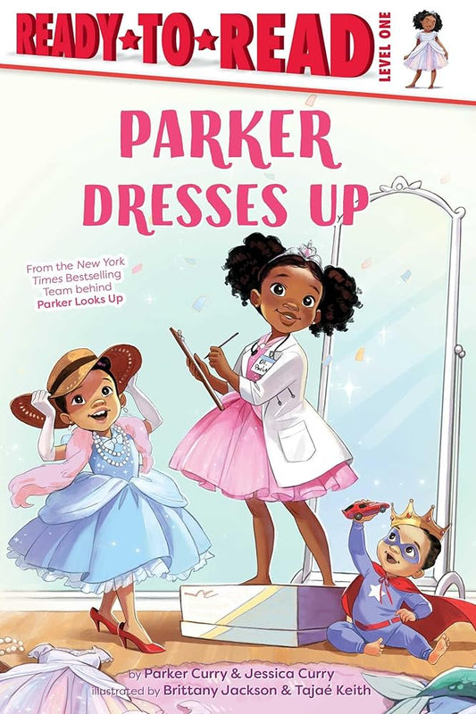 Parker Dresses Up: Ready-to-Read Level 1 (A Parker Curry Book) cover image