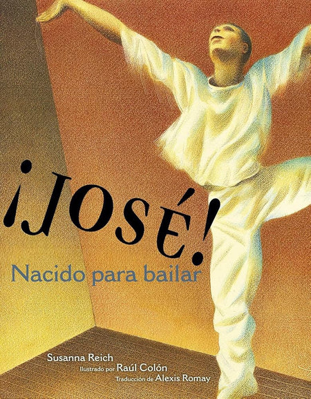 ¡José! Nacido para bailar (Jose! Born to Dance): La historia de José Limón (Spanish Edition) cover image