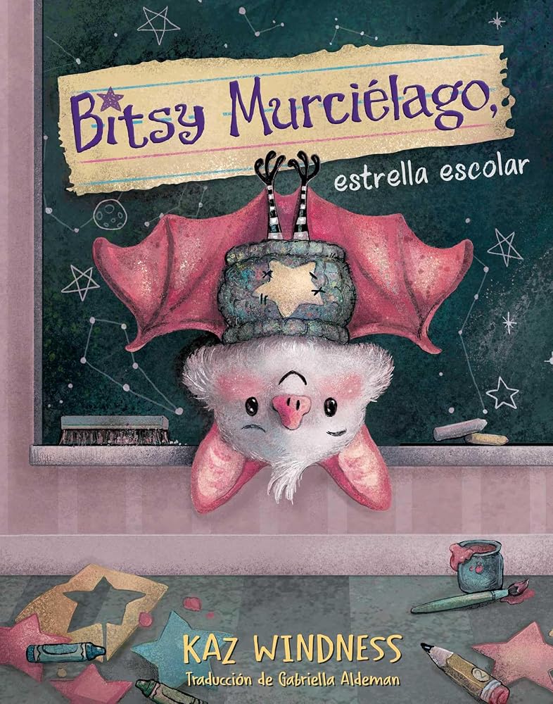 Bitsy Murciélago, estrella escolar (Bitsy Bat, School Star) (The Bitsy Bat Series) (Spanish Edition) cover image
