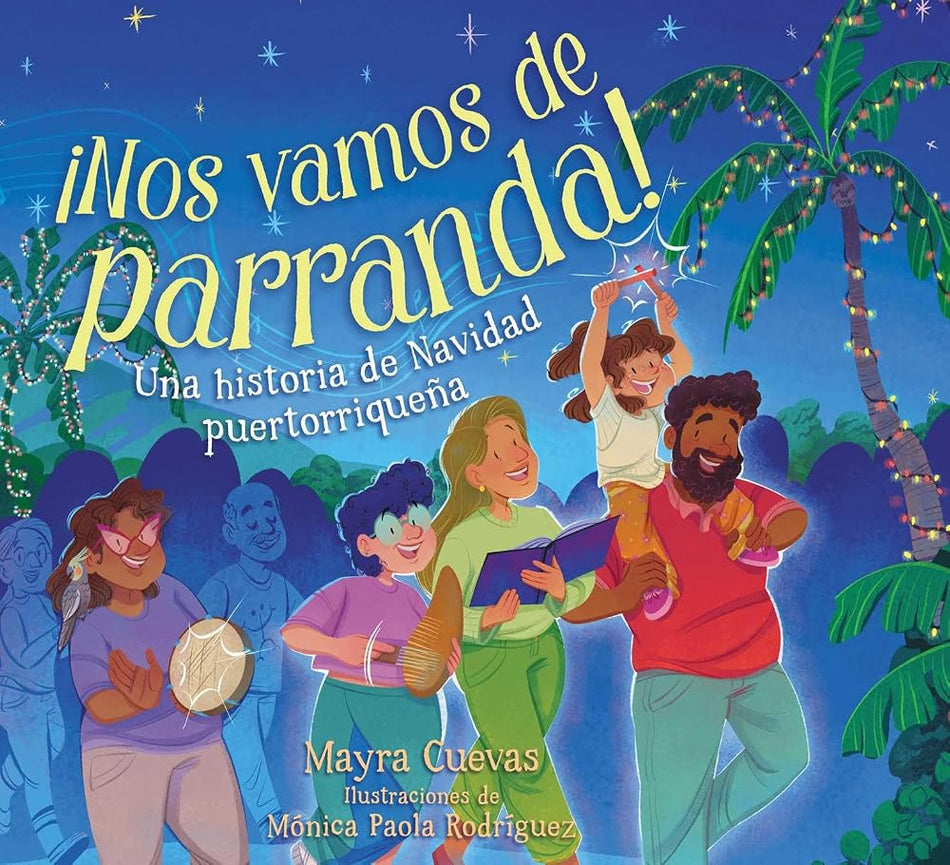 ¡Nos vamos de parranda! (We're Going on a Parranda!): Una historia de Navidad puertorriqueña cover image