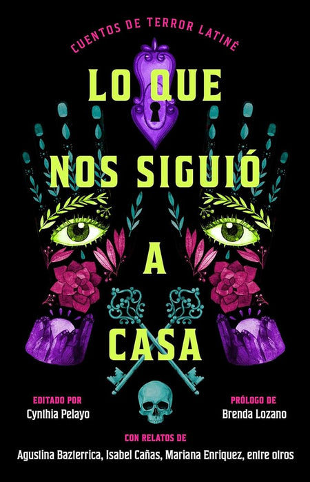 Lo que nos siguió a casa, Spanish-language edition of Something Followed Us Home: Cuentos de terror Latiné (Spanish Edition) cover image