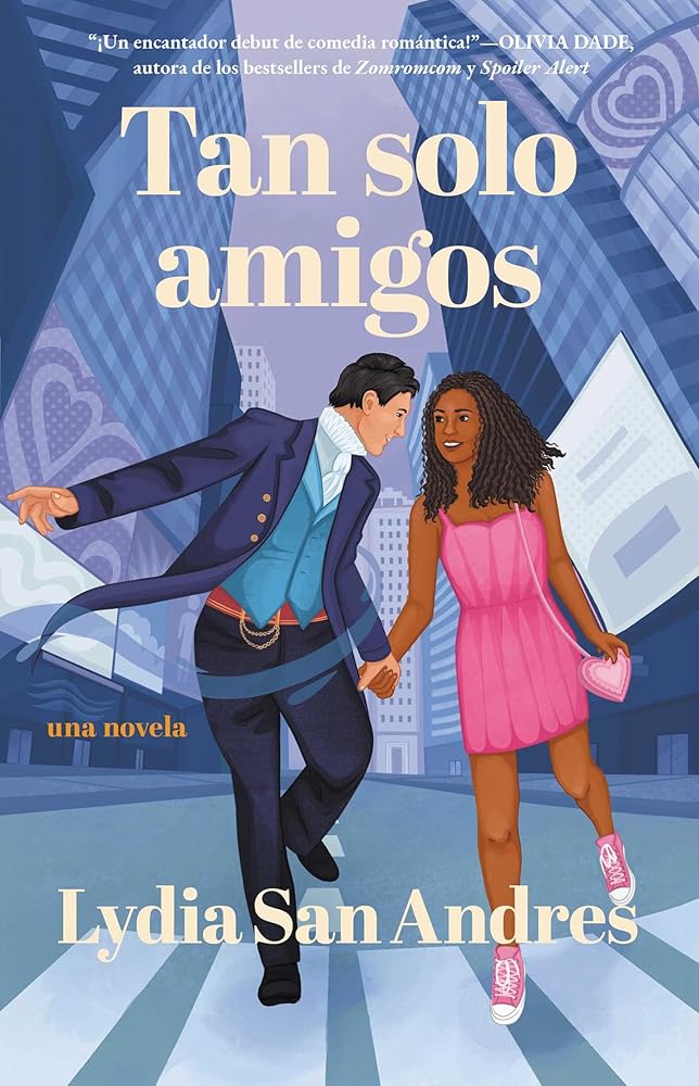Tan solo amigos, Spanish-language edition of Only Friends: Novela cover image