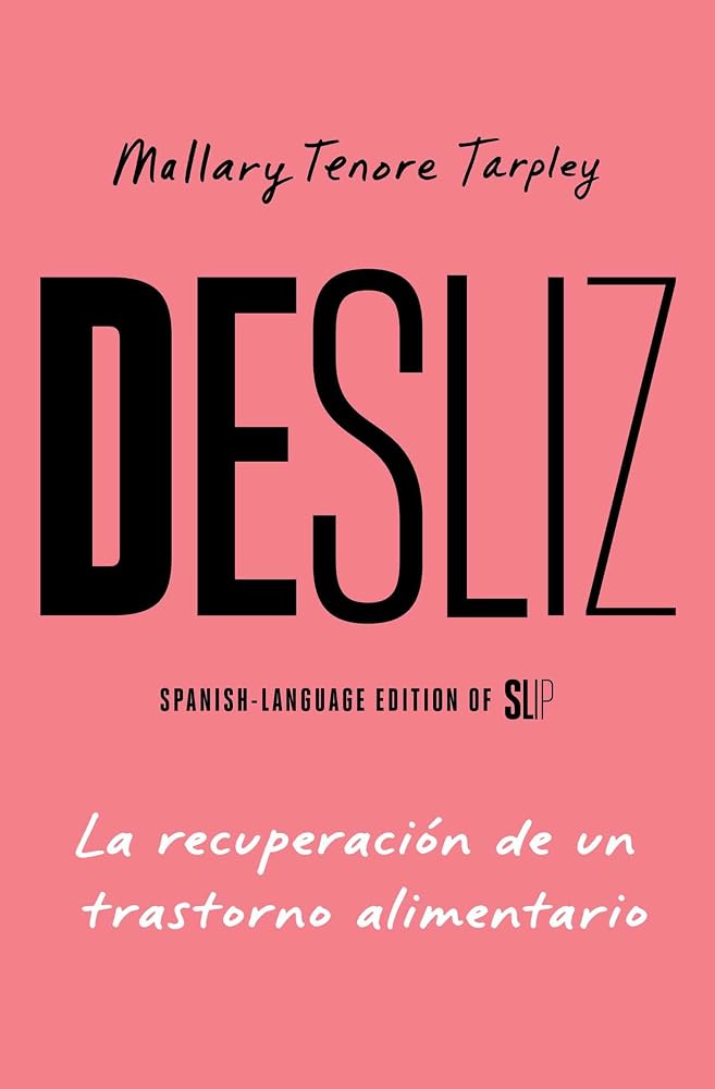 Desliz/Slip: La recuperación de un trastorno alimentario (Spanish Edition) cover image