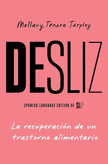 Desliz/Slip: La recuperación de un trastorno alimentario (Spanish Edition) cover image