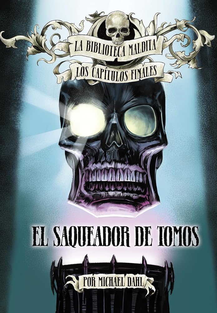 El Saqueador de Tomos (La Biblioteca Maldita: Los Capítulos Finales) (Spanish Edition) cover image
