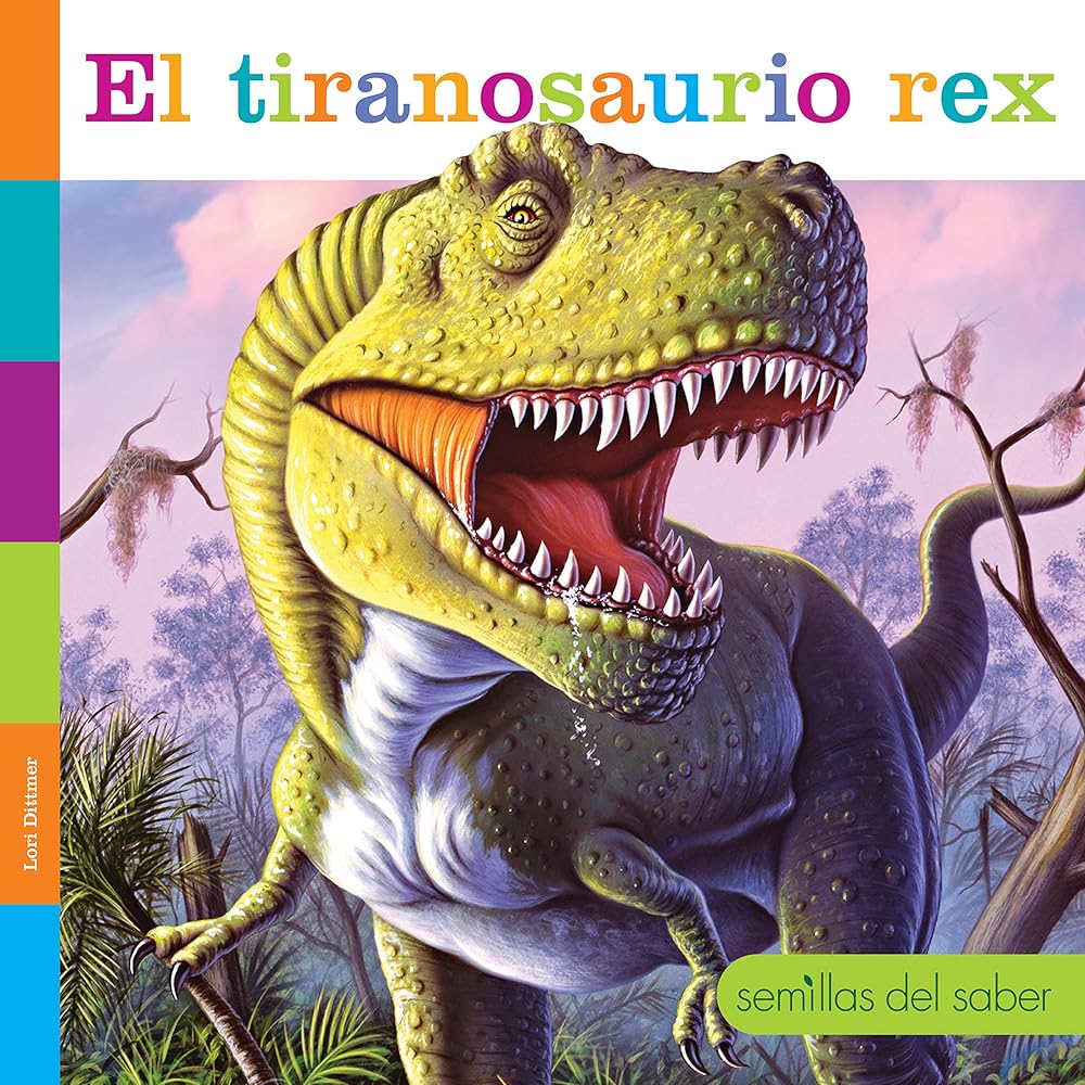 El tiranosaurio rex (Semillas Del Saber) (Spanish Edition) cover image