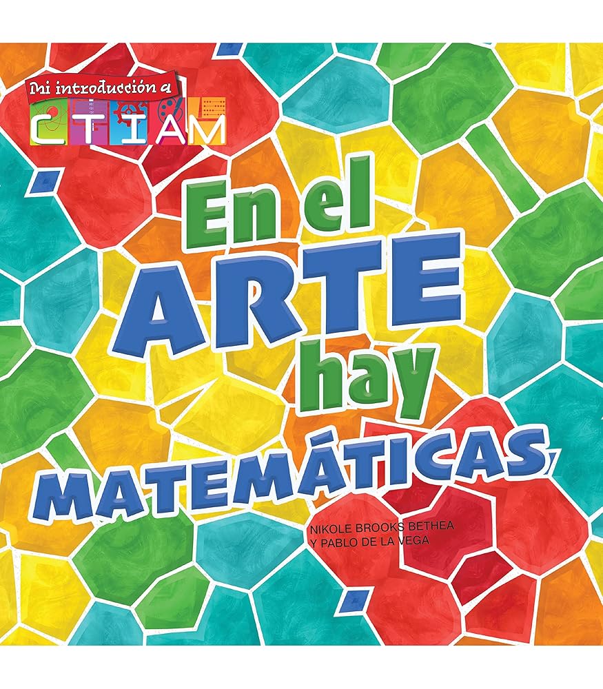 Rourke Educational Media En el arte hay matemáticas (There's Math in My Art), STEAM Kid's Book, Guided Reading Level K Reader (Mi introducción a CTIAM) (Spanish Edition) cover image