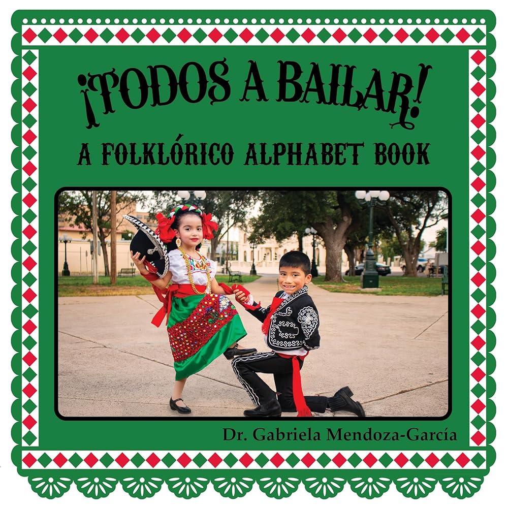 ¡Todos a bailar! A Folklórico Alphabet Book (Bilingual English and Spanish Edition) cover image