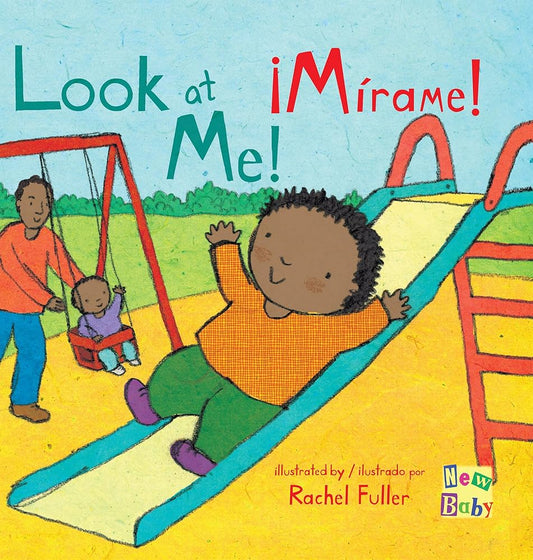 Look at Me!/Mirame! (New Baby) (English and Spanish Edition) cover image
