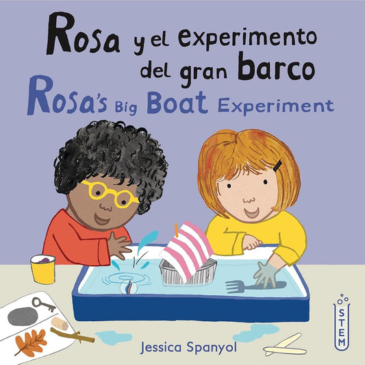 Rosa Y El Experimento del Gran Barco/Rosa's Big Boat Experiment (El Taller de Rosa/Rosa's Workshop) (English and Spanish Edition) cover image