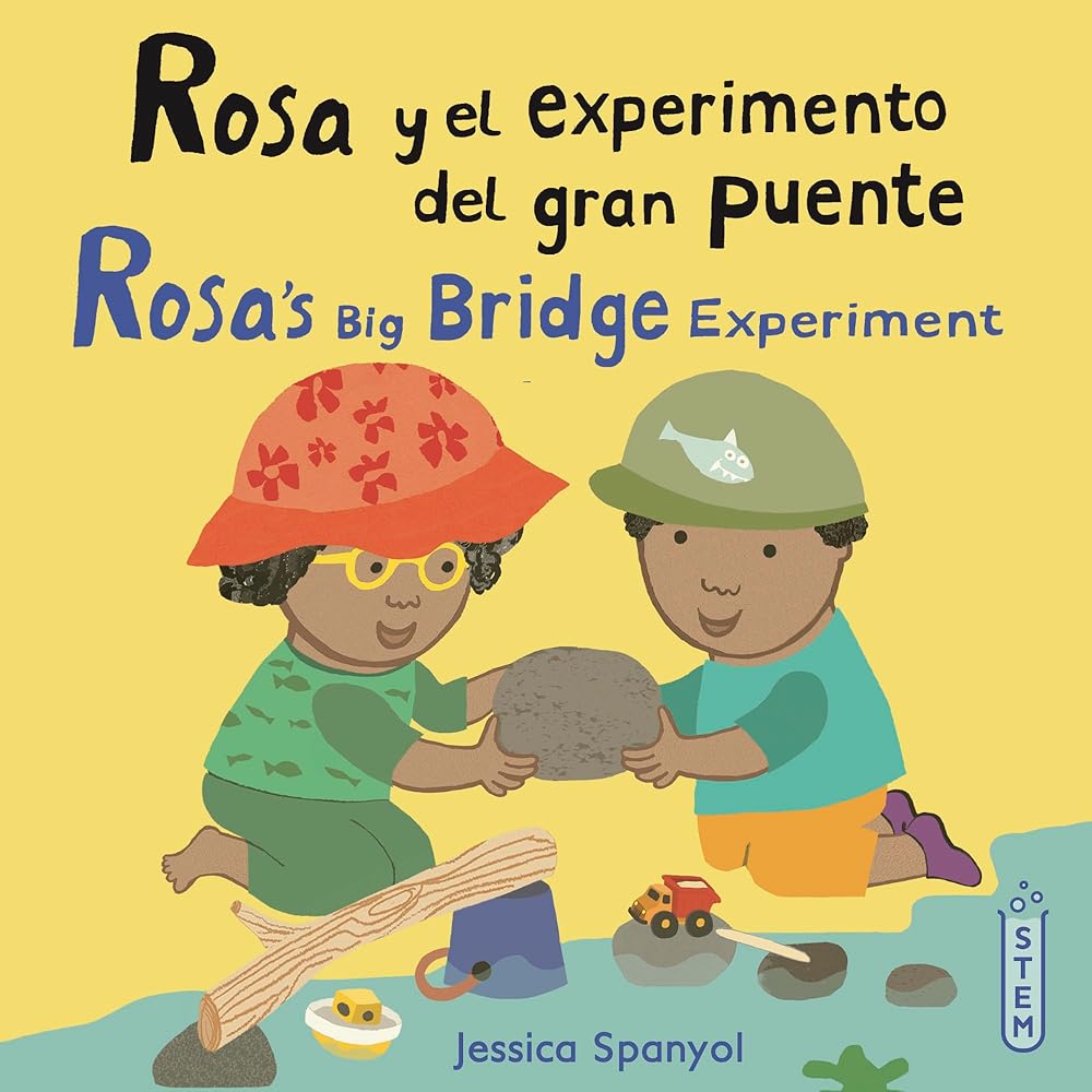 Rosa Y El Experimento del Gran Puente/Rosa's Big Bridge Experiment (El Taller de Rosa/Rosa's Workshop) (English and Spanish Edition) cover image