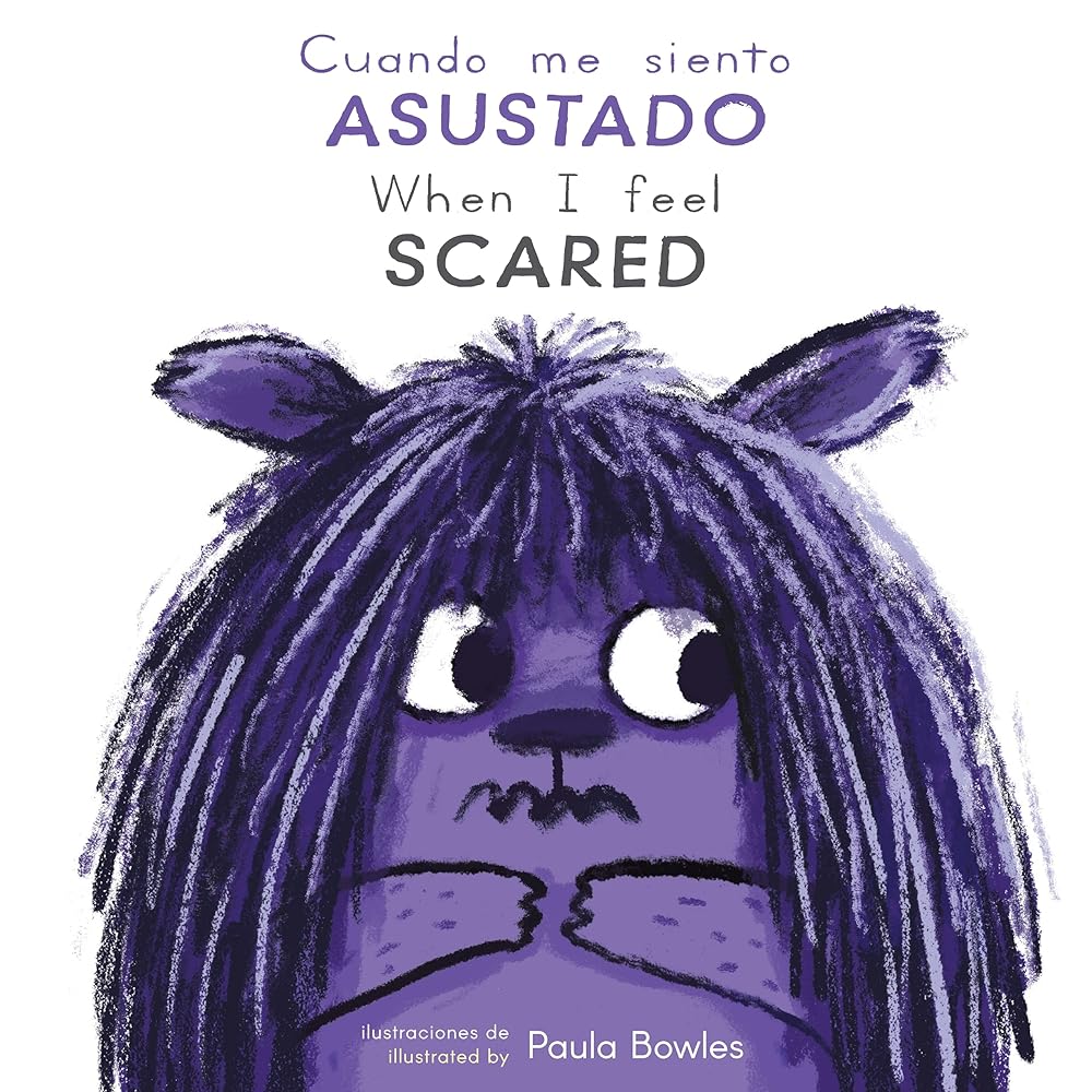 Cuando Me Siento Asustado/When I Feel Scared (Spanish Edition) (First Feelings (Spanish/English)) (English and Spanish Edition) cover image