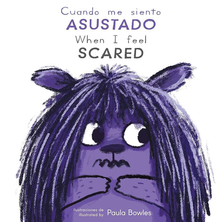 Cuando Me Siento Asustado/When I Feel Scared (Spanish Edition) (First Feelings (Spanish/English)) (English and Spanish Edition) cover image