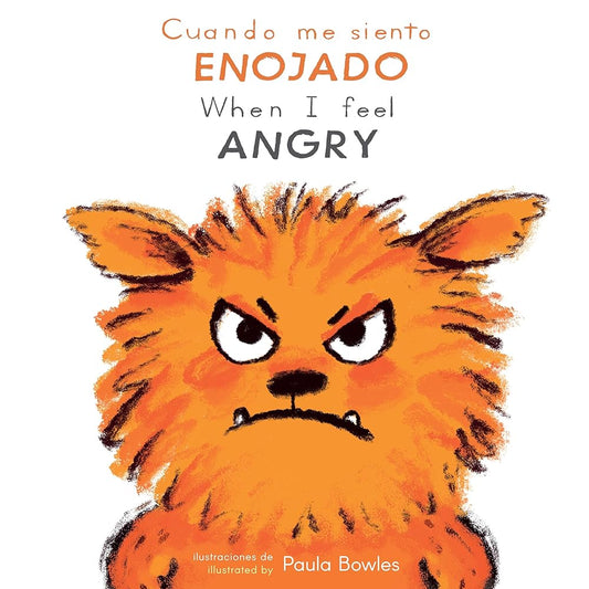 Cuando Me Siento Enjoado/When I Feel Angry (Spanish Edition) (First Feelings (Spanish/English)) (English and Spanish Edition) cover image