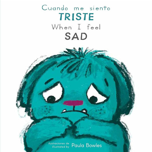 Cuando Me Siento Triste/When I Feel Sad (Spanish Edition) (First Feelings (Spanish/English)) (English and Spanish Edition) cover image