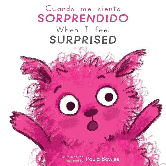 Cuando Me Siento Sorprendido/When I Feel Surprised (Spanish Edition) (First Feelings (Spanish/English)) (English and Spanish Edition) cover image