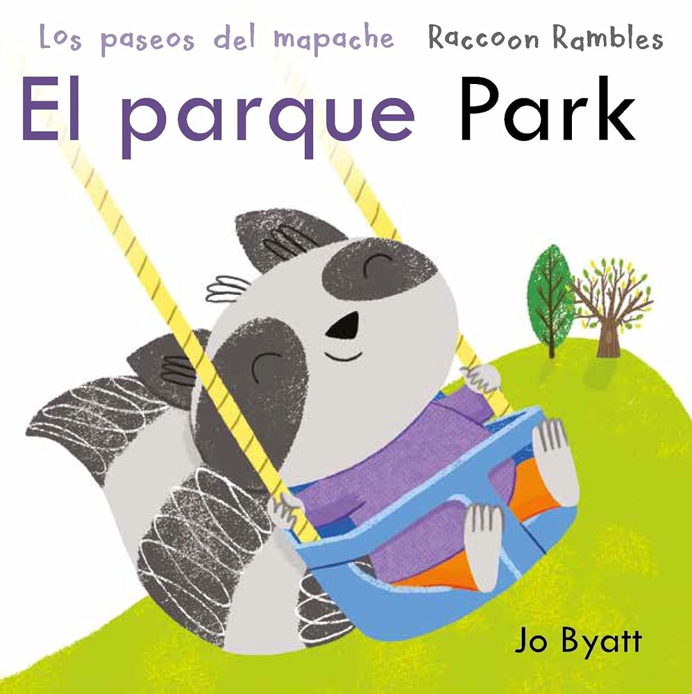 El parque/Park (Los paseos del mapache / Raccoon Rambles) (Spanish and English Edition) cover image
