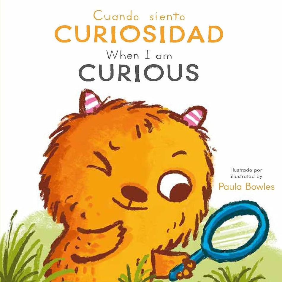 Cuando siento Curiosidad/ When I am Curious (First Behaviors (Spanish/English Bilingual)) cover image
