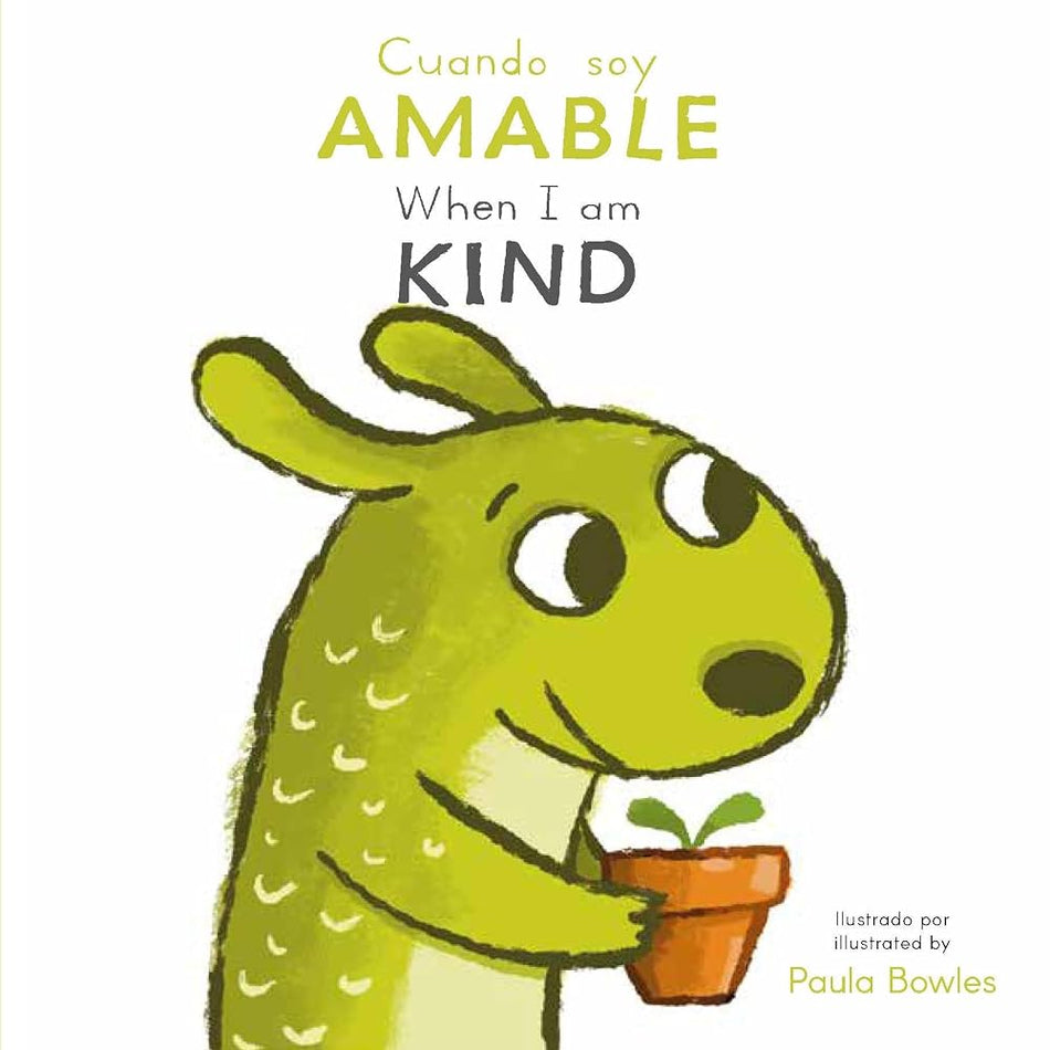 Cuando soy Amable/ When I am Kind (First Behaviors (Spanish/English Bilingual)) cover image