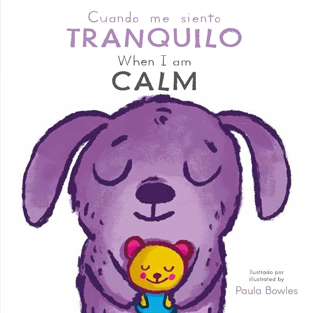 Cuando me siento Tranquilo/ When I am Calm (First Behaviors (Spanish/English Bilingual)) cover image