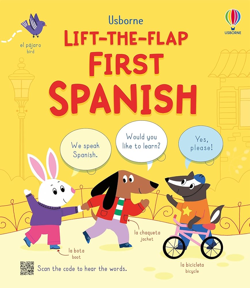 Lift-the-flap First Spanish: Learn Conversational Spanish with Interactive Flaps and Audio QR Codes for Children (Ages 4-7) (Lift-the-flap Bilinguals) cover image