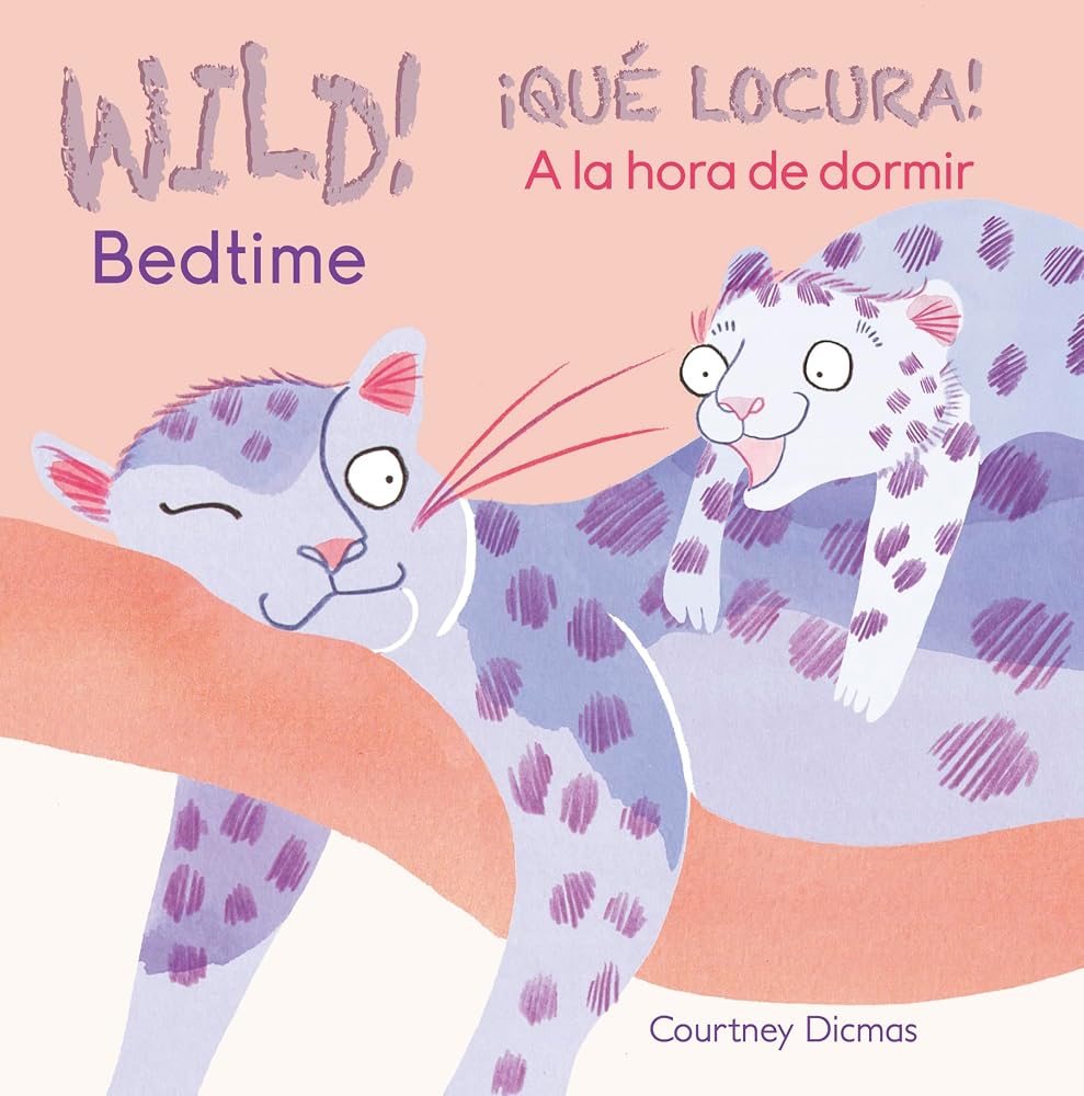 Wild! Bedtime/A la hora de dormir (Wild / Qué locura) (English and Spanish Edition) cover image