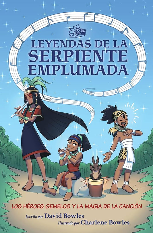 Los héroes gemelos y la magia de la canción (Leyendas de la serpiente emplumada #2): The Hero Twins and the Magic of Song (Tales of the Feathered Serpent #2) (Spanish Edition) cover image