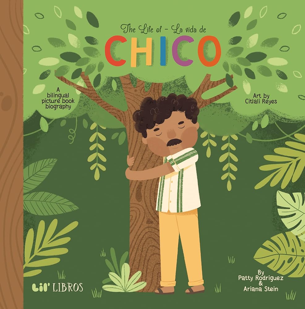 The Life of / La vida de Chico: A Bilingual Picture Book Biography cover image
