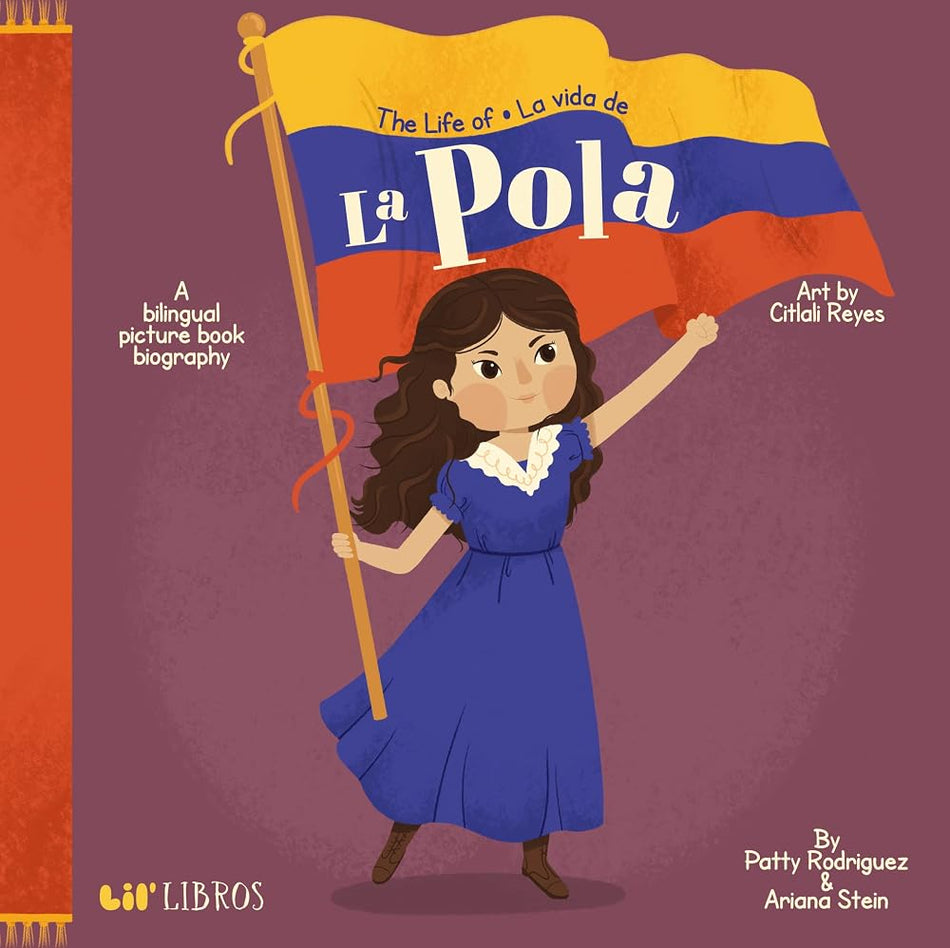 The Life of / La vida de La Pola (Bilingual: English/Spanish): A Bilingual Picture Book Biography (The Life of Series) (English and Spanish Edition) cover image
