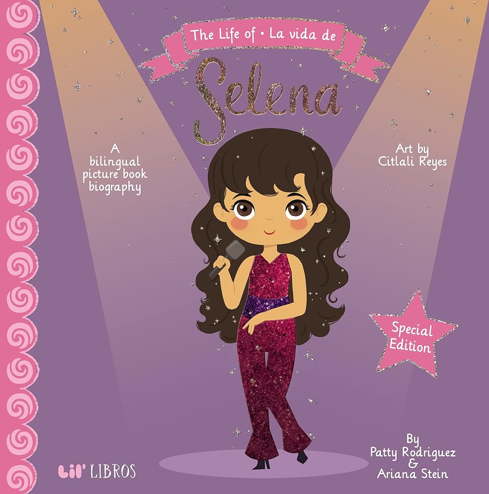 The Life of / La vida de Selena (Special Edition): A Bilingual Picture Book Biography (Life of / Vida De) (English and Spanish Edition) cover image