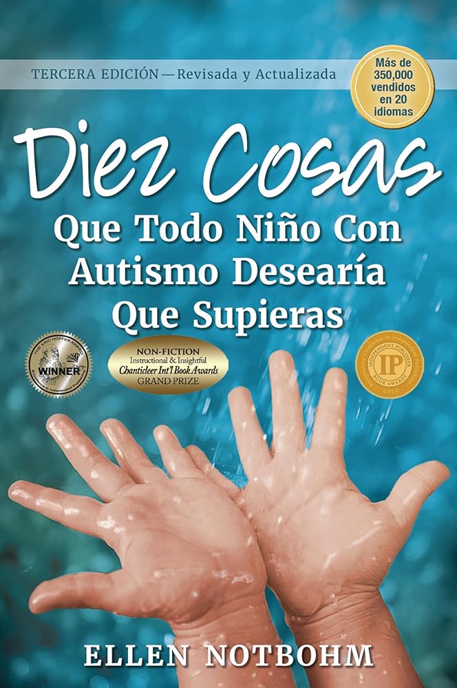 Diez cosas que todo niño con autismo desearía que supieras / Ten Things Every Child with Autism Wishes You Knew cover image