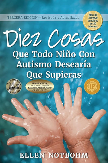 Diez cosas que todo niño con autismo desearía que supieras / Ten Things Every Child with Autism Wishes You Knew cover image