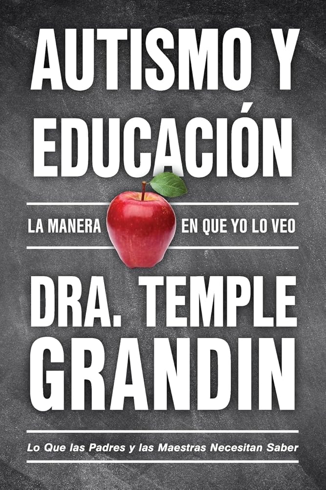 Autismo y educación / Autism and Education: Lo que las padres y las maestras necesitan saber / What Parents and Teachers Need to Know (The Way I See It) (Spanish Edition) cover image