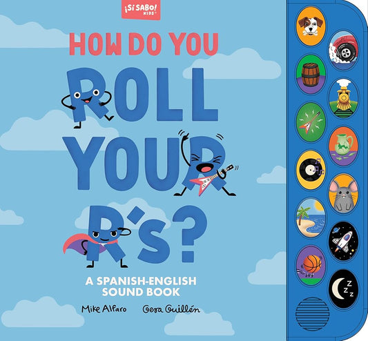 How Do You Roll Your R's?: A Spanish-English Vocabulary and Sound Book for Kids 2-5 (Si Sabo Bilingual Books for Kids) cover image