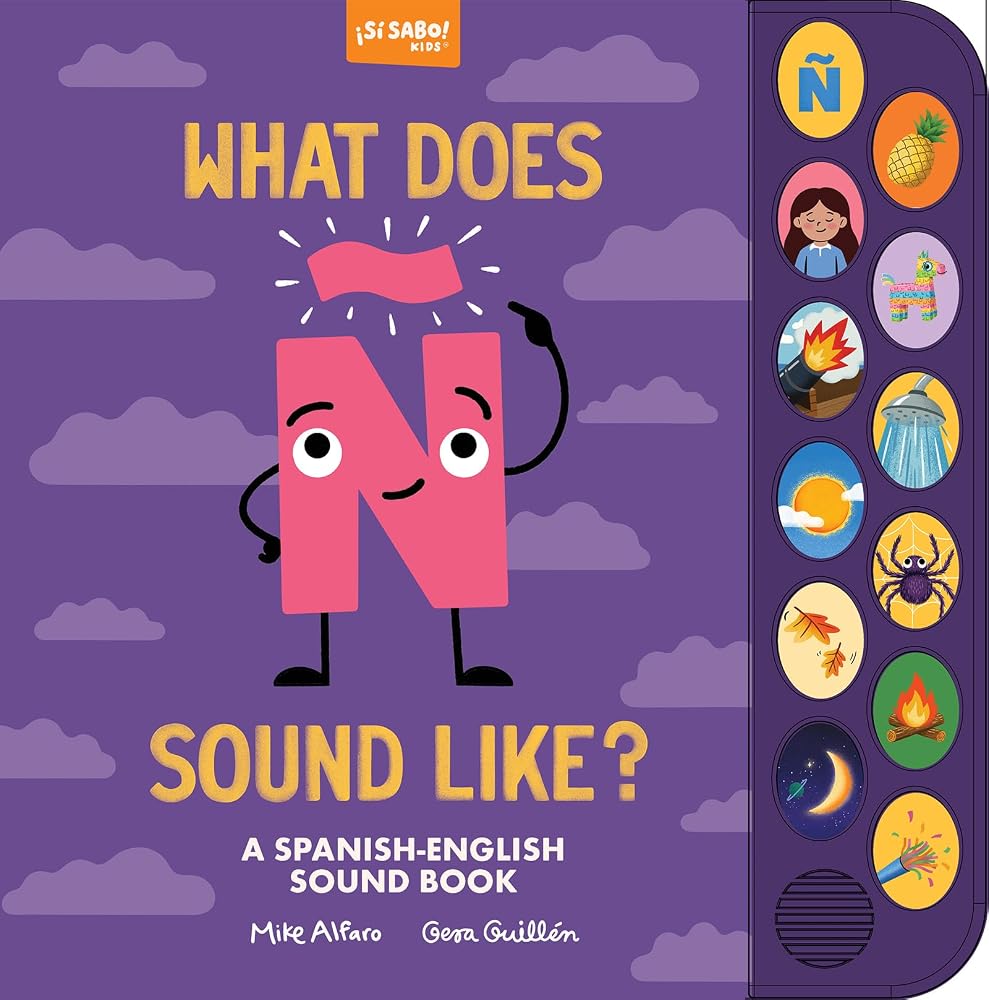 What Does Ñ Sound Like?: A Spanish-English Vocabulary and Sound Book for Kids 2–5 (Si Sabo Kids) cover image