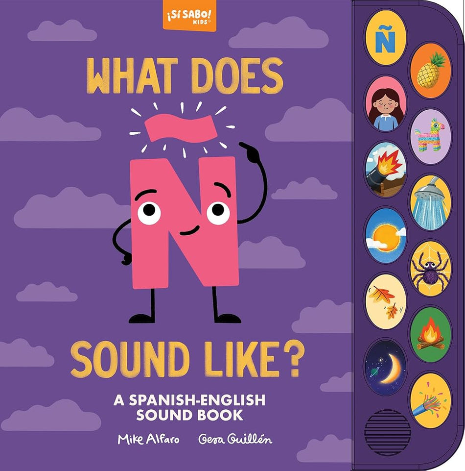 What Does Ñ Sound Like?: A Spanish-English Vocabulary and Sound Book for Kids 2–5 (Si Sabo Kids) cover image