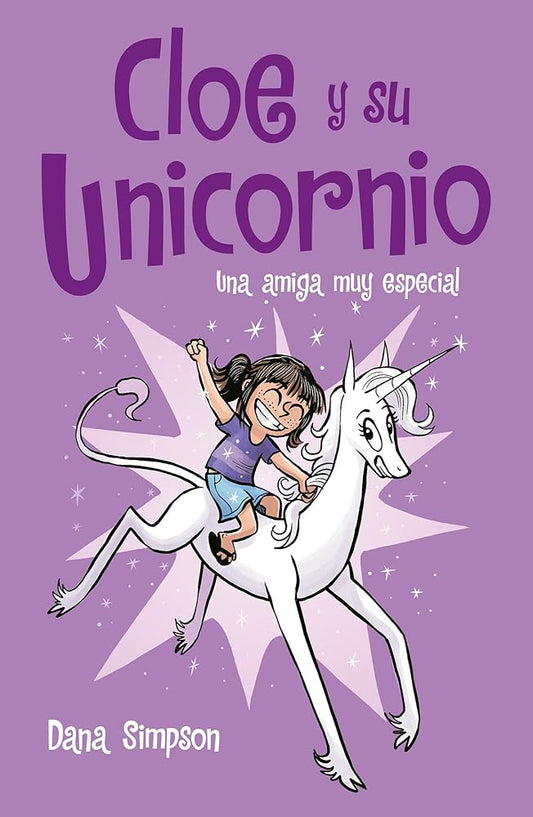 Una amiga muy especial: (Cloe y su Unicornio 1): (Cloe y Su Único Rnio 1) cover image