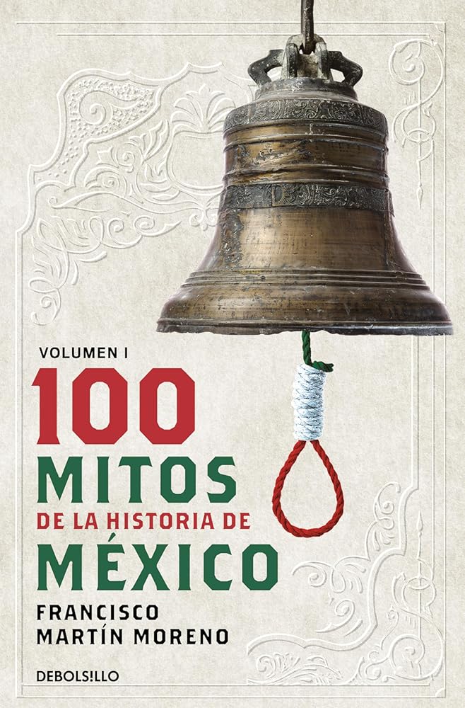 100 mitos de la historia de México 1: Volumen 1 cover image